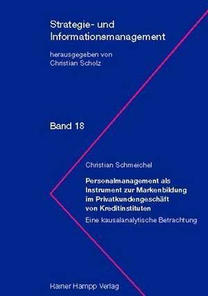 Personalmanagement als Instrument zur Markenbildung im Privatkundengeschäft von Kreditinstituten de Christian Schmeichel