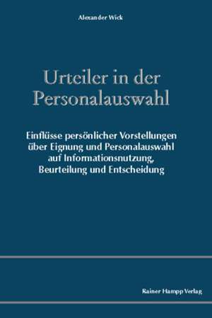 Urteiler in der Personalauswahl de Alexander Wick