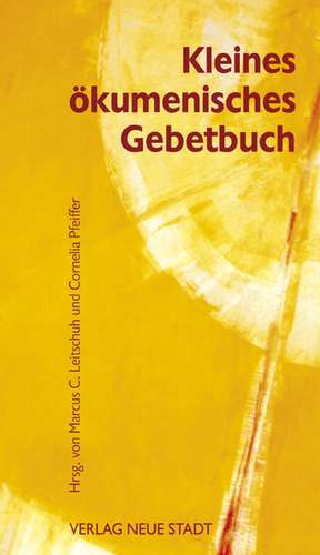 Kleines Ökumenisches Gebetbuch de Marcus C. Leitschuh