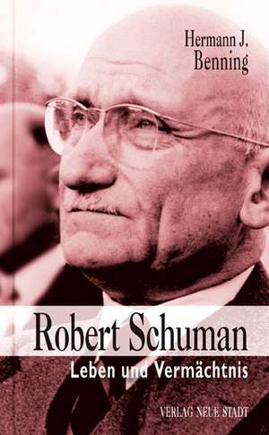 Robert Schuman de Hermann J. Benning