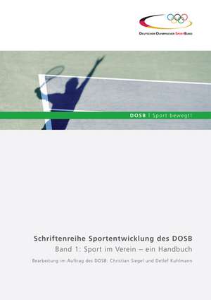 Sport im Verein - ein Handbuch, Band 1 de Christian Siegel