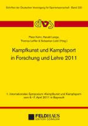 Kampfkunst und Kampfsport in Forschung und Lehre 2011 de Peter Kuhn