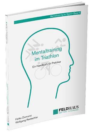 Mentaltraining im Triathlon de Heiko Ziemainz
