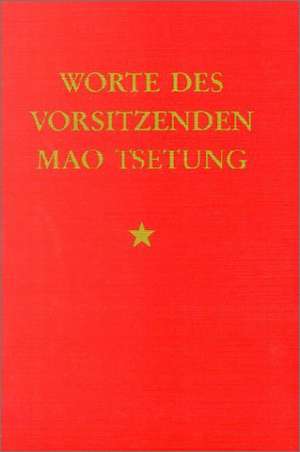 Worte des Vorsitzenden Mao Tsetung de Mao Tse-tung