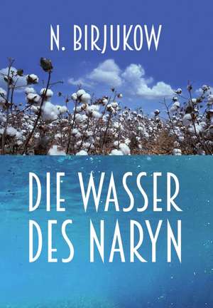Die Wasser des Naryn de Nikolai Birjukow