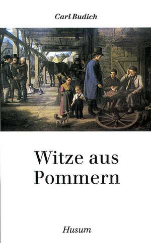 Witze aus Pommern de Carl Budich