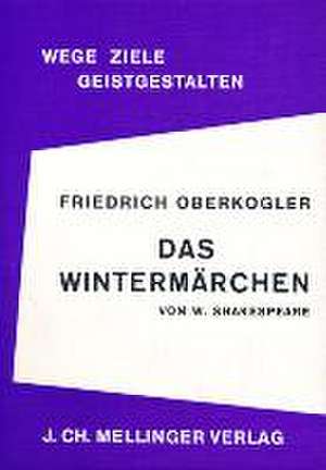 Das Wintermärchen von W. Shakespeare de Friedrich Oberkogler