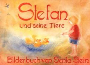 Stefan und seine Tiere de Senta Stein