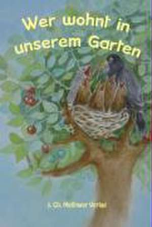 Wer wohnt in unserem Garten de Ulrich Wilke