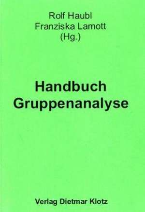 Handbuch Gruppenanalyse de Rolf Haubl