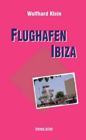 Flughafen Ibiza de Wolfhard Klein