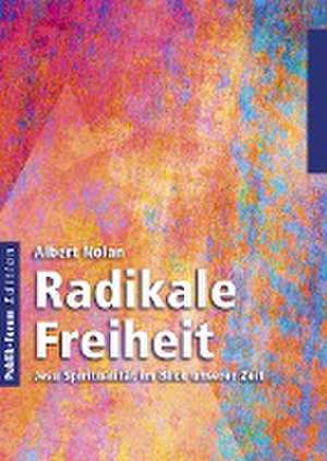 Radikale Freiheit de Albert Nolan