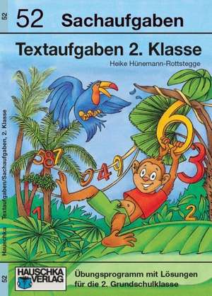 Textaufgaben 2. Klasse de Heike Hünemann-Rottstegge