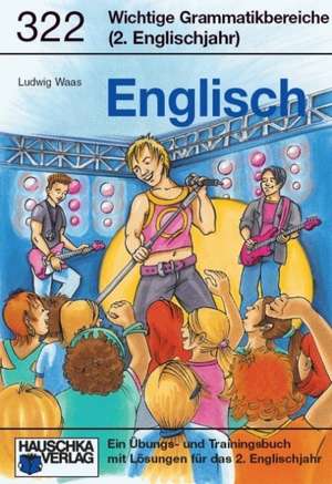 Wichtige Grammatikbereiche. Englisch 6. Klasse de Ludwig Waas