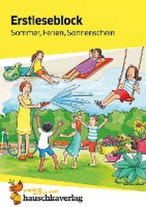 Lesen lernen 1. Klasse für Jungen und Mädchen - Sommer, Ferien, Sonnenschein de Helena Heiß