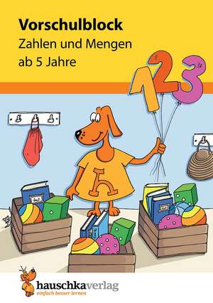 Vorschulblock - Zahlen und Mengen ab 5 Jahre, A5-Block de Sabine Dengl