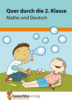 Quer durch die 2. Klasse, Mathe und Deutsch - Übungsblock de Andrea Guckel