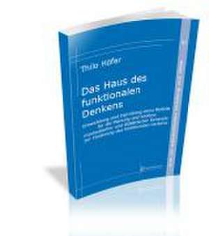 Das Haus des funktionalen Denkens de Thilo Höfer