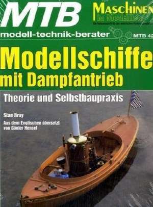 Modellschiffe mit Dampfantrieb de Stan Bray