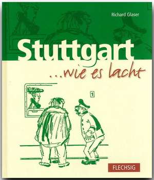 Stuttgart... wie es lacht de Richard Glaser