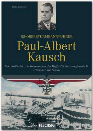 SS-Obersturmbannführer Paul-Albert Kausch de Franz Kurowski