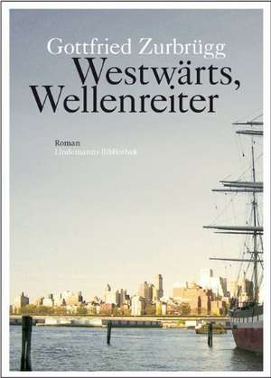 Zurbrügg, G: Westwärts, Wellenreiter