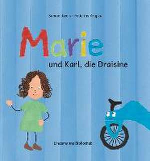 Marie und Karl, die Draisine de Samuel Kreis