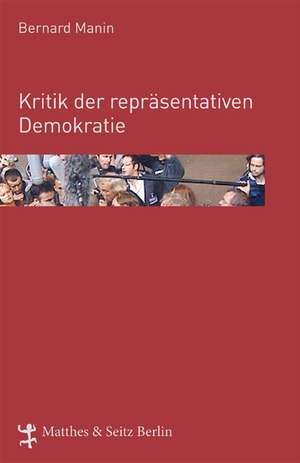 Kritik der repräsentativen Demokratie de Bernard Manin