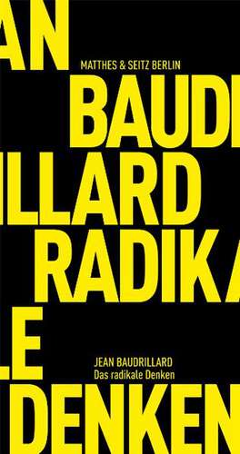 Das radikale Denken de Jean Baudrillard