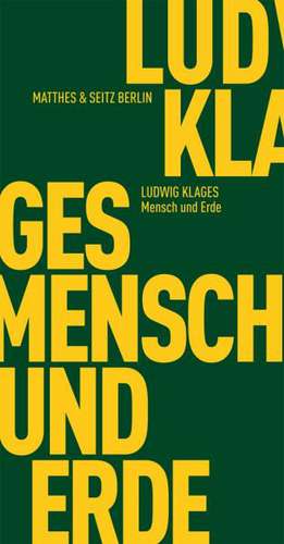 Mensch und Erde de Ludwig Klages