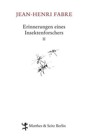 Erinnerungen eines Insektenforschers 02 de Jean-Henri Fabre