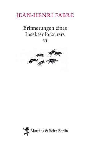 Erinnerungen eines Insektenforschers 07 de Jean-Henri Fabre