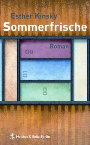 Sommerfrische de Esther Kinsky