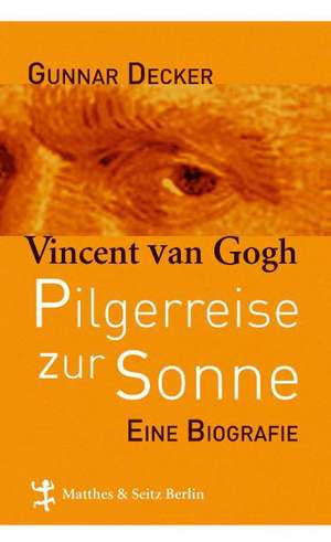 Pilgerreise zur Sonne de Gunnar Decker