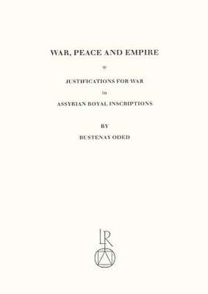 War, Peace and Empire de Bustenay Oded