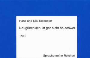 Neugriechisch Ist Gar Nicht So Schwer. Sprechkassette Zu Teil 2 de Hans Und Eideneier