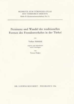 Persistenz Und Wandel Der Traditionellen Formen Des Fremdenverkehrs in Der Turkei de Volker Hohfeld