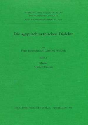 Die Agyptisch-Arabischen Dialekte. Glossar Arabisch-Deutsch de Peter Behnstedt