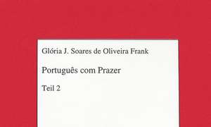 Portugues Com Prazer. Kassette Zu Teil 2 de Gloria J. Soares