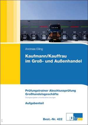 Kaufmann/Kauffrau im Groß- und Außenhandel de Andreas Eiling