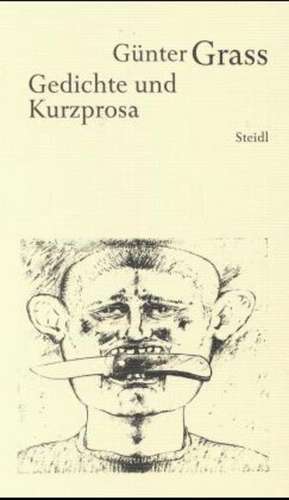 Werkausgabe 1. Gedichte und Kurzprosa de Günter Grass