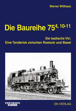 Die Baureihe 75.4, 10-11 de Werner Willhaus