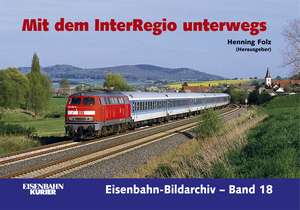 Mit dem Interregio unterwegs de Christian Wolf