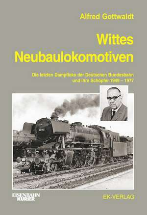 Wittes Neubaulokomotiven de Alfred Gottwaldt