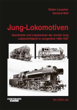 Lauscher, S: Jung Lokomotiven 1