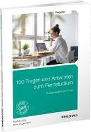 100 Fragen und Antworten zum Fernstudium de Markus Jung