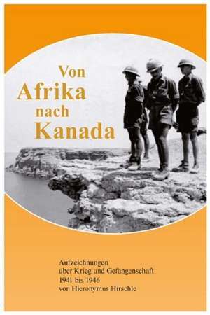 Von Afrika nach Kanada de Hieronymus Hirschle