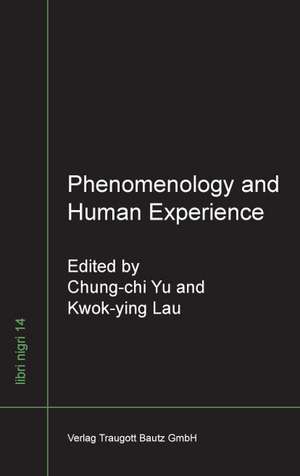 Phenomenology and Human Experience de Chung-chi Yu