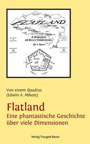 Flatland - Eine phantastische Geschichte über viele Dimensionen de Edwin A. Abbott