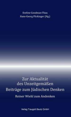 Zur Aktualität des Unzeitgemäßen de Eveline Goodman-Thau